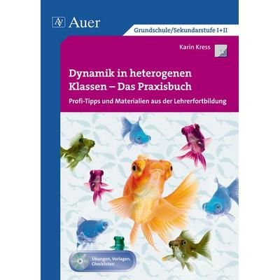Dynamik in heterogenen Klassen - Das Praxisbuch, Set von Karin Kress, Auer Verlag in der AAP Lehrerwelt GmbH, 978-3-403-06845-7