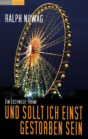 Ralph Nowag - Und sollt ich einst gestorben sein: Ein Eschwege-Krimi - Preis vom 09.10.2026 07:28:09 h