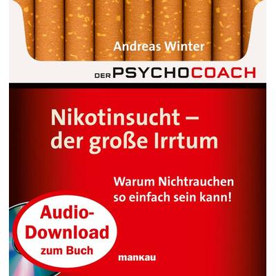Starthilfe-Hörbuch-Download zum Buch 'Der Psychocoach 1: Nikotinsucht - der große Irrtum' - Andreas Winter, Audio, 4057664033871