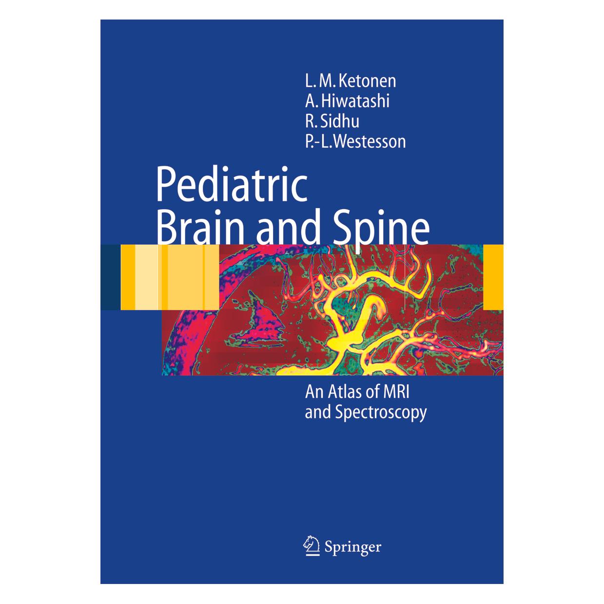 Springer Pediatric Brain and Spine (Englisch, Softcover, A. Hiwatashi, L. M. Ketonen, P.-L. Westesson, R. Sidhu) (55374254)