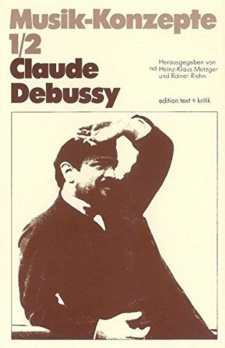 Heinz-Klaus Metzger - Claude Debussy (Musik-Konzepte Heft 1/2) - Preis vom 30.09.2026 22:30:23 h