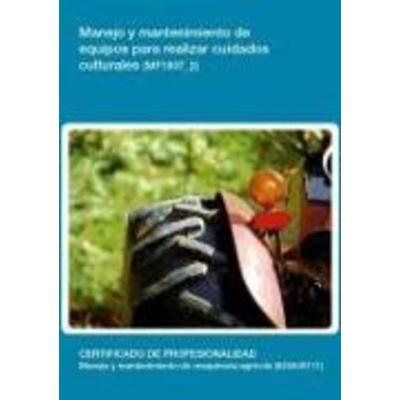 Manejo y mantenimiento de equipos para realizar cuidados culturales, Taschenbuch von Leticia Aller Silván, Editorial Elearning, 978-84-16-55726-4