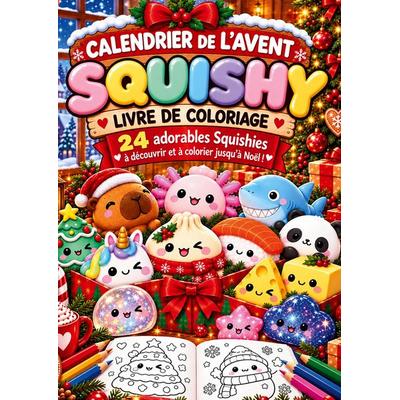 Calendrier de l'Avent Squishy: Livre de Coloriage, Taschenbuch von Inrot Scribbles, Lucid Page Media, 978-3-692-96808-7