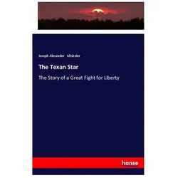 The Texan Star, Fachbücher von Joseph Alexander Altsheler