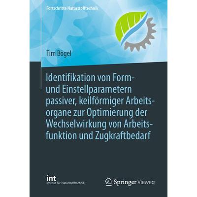 Identifikation von Form- und Einstellparametern passiver, keilförmiger Arbeitsorgane zur Optimierung der Wechselwirkung von Arbeitsfunktion und