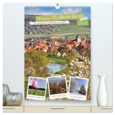 Werra-Meißner-Kreis (hochwertiger Premium Wandkalender 2026 DIN A2 hoch), Kunstdruck in Hochglanz