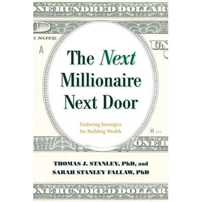 The Next Millionaire Next Door, Taschenbuch von Thomas J. Stanley,Sarah Stanley Fallaw, Simon + Schuster LLC, 978-1-4930-5275-2