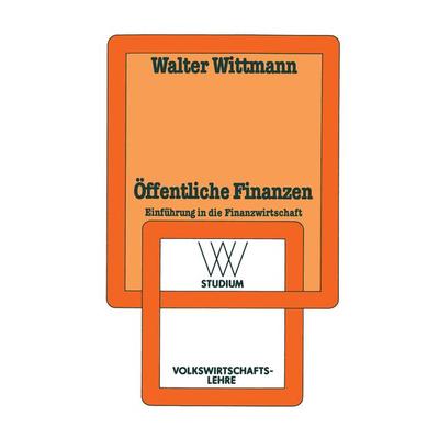 Öffentliche Finanzen, Taschenbuch von Walter Wittmann, VS Verlag für Sozialwissenschaften, 978-3-531-22120-5