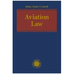 Aviation Law, Fachbücher von Stephan Hobe, Moritz Heile, Carl Crüwell