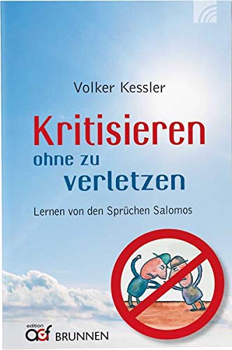 Volker Kessler - Kritisieren ohne zu verletzen: Lernen von den Sprüchen Salomos - Preis vom 13.10.2026 11:25:28 h