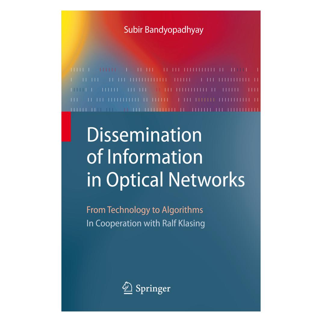 Springer Dissemination of Information in Optical Networks: (Englisch, Softcover, Subir Bandyopadhyay) (55375972)
