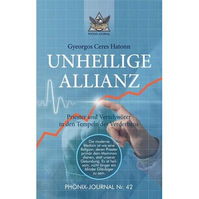 UNHEILIGE ALLIANZ, Taschenbuch von Gyeorgos Ceres Hatonn, Tredition, 978-3-347-01329-2