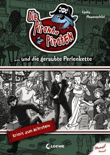 Lydia Hauenschild - Die Piranha-Piraten und die geraubte Perlenkette - Preis vom 09.10.2026 07:28:09 h