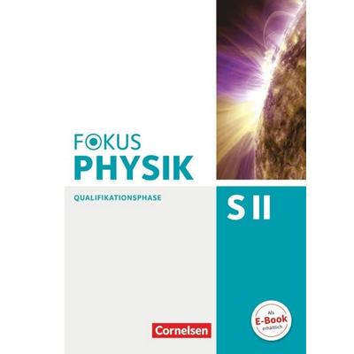 Fokus Physik Sekundarstufe II - Zu den Ausgaben A und C - Qualifikationsphase, Gebundene Ausgabe von Elmar Breuer,Stefan Burzin,Lutz-Helmut Schön,Rolf