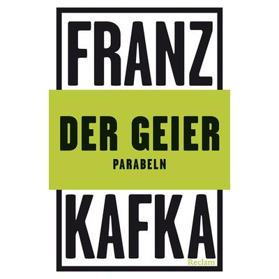 Der Geier. Parabeln, Taschenbuch von Franz Kafka, Reclam, Philipp