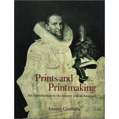 Prints and Printmaking, Taschenbuch von Antony Griffiths, British Museum Publications, 978-0-7141-2608-1