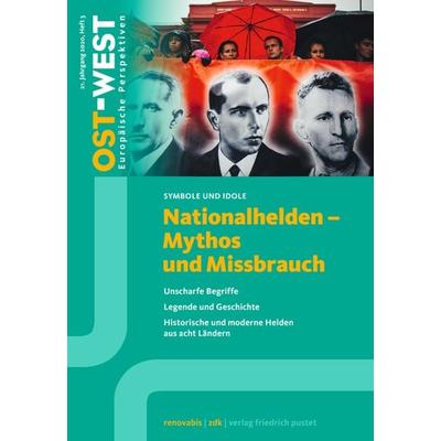 Nationalhelden - Mythos und Missbrauch, Taschenbuch von Zentralkomitee der deutschen Katholiken Renovabis e.V., Pustet, F, 978-3-7917-3166-7