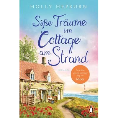 Süße Träume im Cottage am Strand, Taschenbuch von Holly Hepburn, Penguin