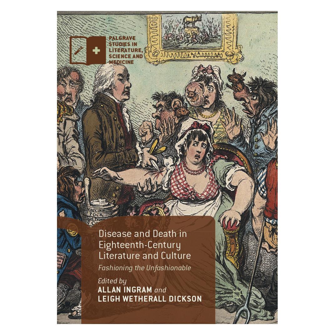 Springer Disease and Death in Eighteenth-Century Literature and Culture (Englisch, Softcover, Allan Ingram, Leigh Wetherall Dickson) (56050967)