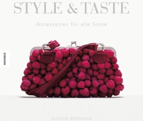 Fulvio Bonavia - Style and Taste: Accessoires für alle Sinne - Preis vom 30.09.2026 22:30:23 h