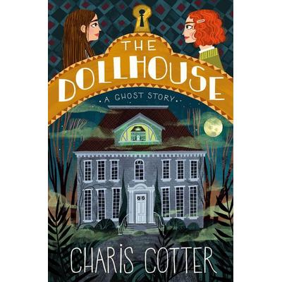 The Dollhouse: A Ghost Story, Taschenbuch von Charis Cotter, Random House N.Y.
