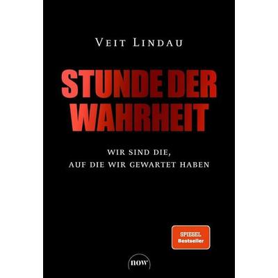 Stunde der Wahrheit, Gebundene Ausgabe von Veit Lindau, NOW, 978-3-689-69076-2