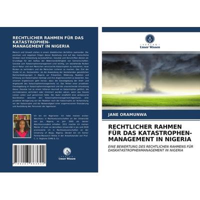 Rechtlicher Rahmen für das Katastrophen- Management in Nigeria, Taschenbuch von Jane Oramunwa, Verlag Unser Wissen, 978-620-3-66362-4
