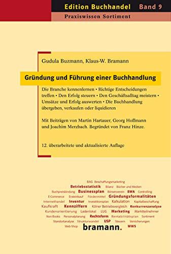 Gudula Buzmann - Gründung und Führung einer Buchhandlung: Die Branche kennenlernen – Richtige Entscheidungen treffen – Den Erfolg steuern – Den Geschäftsalltag ... oder liquidieren (Edition Buchhandel) - Preis vom 09.10.2026 07:28:09 h