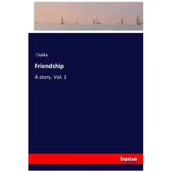 Friendship, Belletristik von Ouida