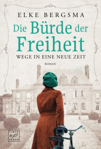Elke Bergsma - Die Bürde der Freiheit (Wege in eine neue Zeit, Band 1) - Preis vom 30.09.2026 22:30:23 h