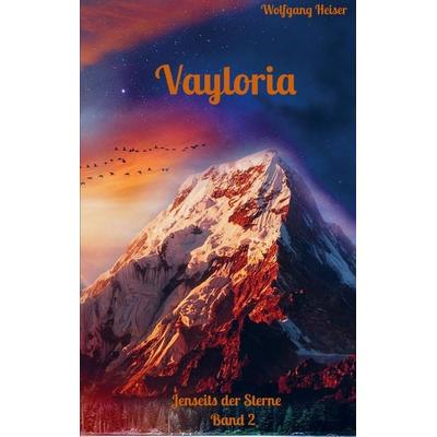 Vayloria, Taschenbuch von Wolfgang Heiser, Bookmundo, 978-94-038-2359-1