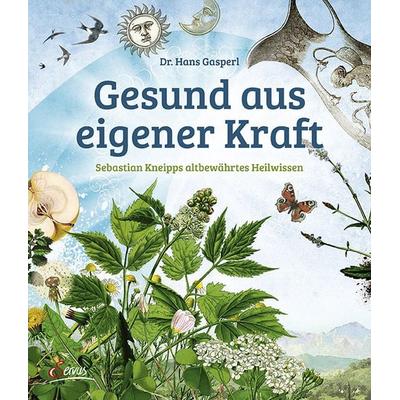 Gesund aus eigener Kraft, Gebundene Ausgabe von Hans Gasperl, Servus, 978-3-7104-0023-0