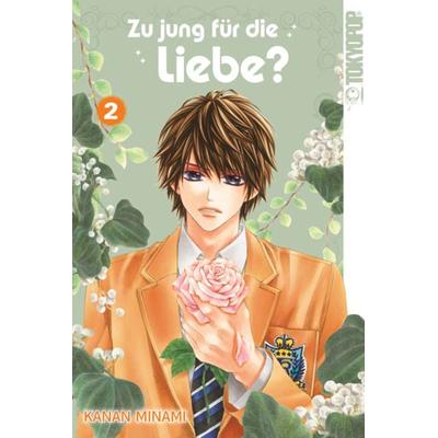 Zu jung für die Liebe? 02, Paperback von Kanan Minami, Tokyopop GmbH