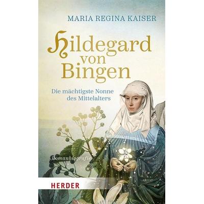 Hildegard von Bingen, Taschenbuch von Maria Regina Kaiser, Herder, 978-3-451-03760-3