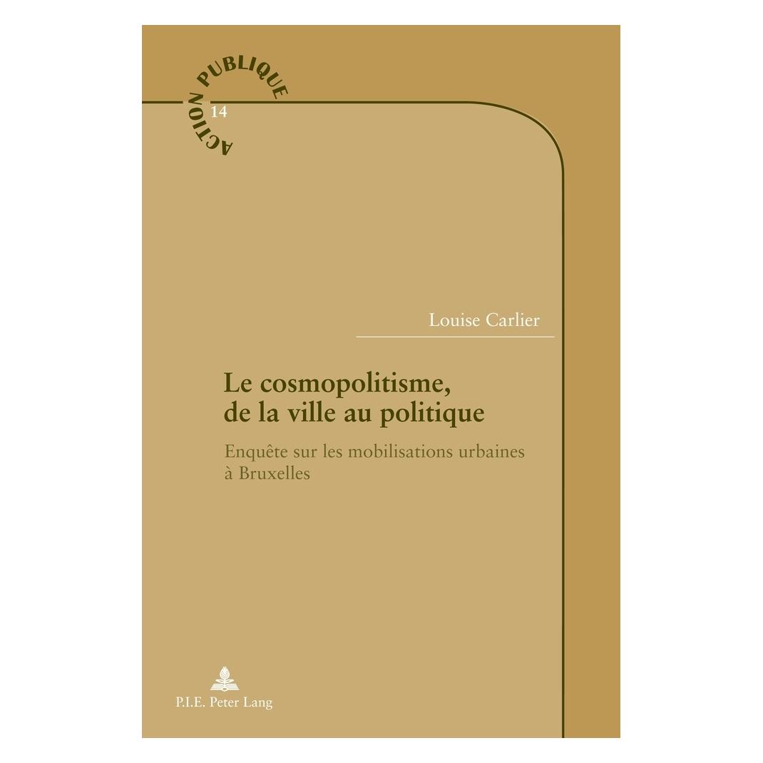 Peter Lang Le cosmopolitisme, de la ville au politique (Französisch, Softcover, Louise Carlier) (56038102)