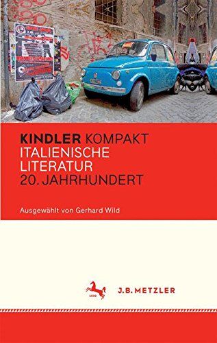 Gerhard Wild - Kindler Kompakt: Italienische Literatur, 20. Jahrhundert - Preis vom 17.10.2026 19:25:27 h