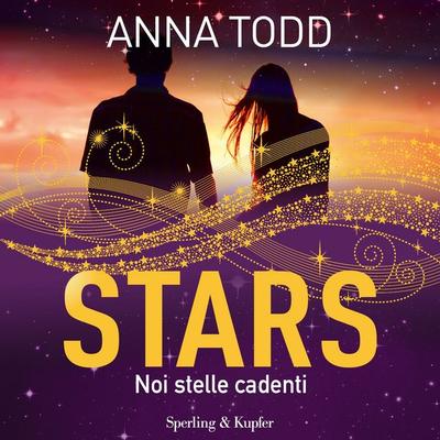 Stars noi stelle cadenti - Anna Todd, Audio, 9788820098292