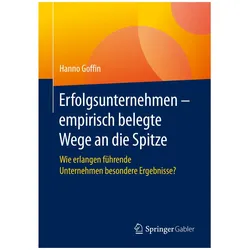 Erfolgsunternehmen empirisch belegte Wege an die Spitze, Fachbücher von Hanno Goffin