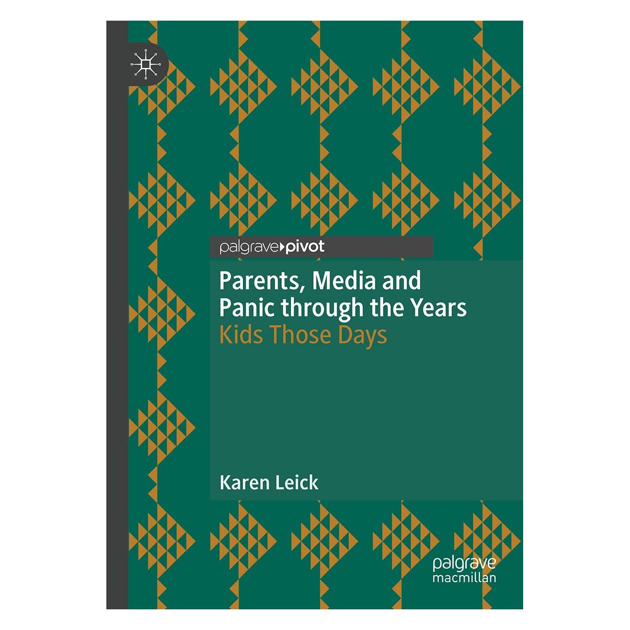 Springer Leick:Parents, Media and Panic through (Englisch, Hardcover, Karen Leick) (9783319983189)