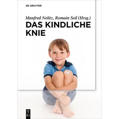 Das kindliche Knie, Gebundene Ausgabe von , De Gruyter, 978-3-11-042725-7