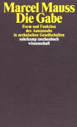 Marcel Mauss - Die Gabe: Form und Funktion des Austauschs in archaischen Gesellschaften (suhrkamp taschenbuch wissenschaft) - Preis vom 11.10.2026 15:43:13 h
