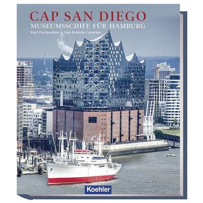 Cap San Diego, Gebundene Ausgabe von Kurt Flechsenhar,Ann-Kathrin Cornelius, Koehler in Maximilian Verlag GmbH & Co. KG, 978-3-7822-1358-5