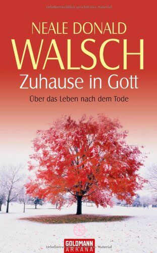 Walsch, Neale Donald - Zuhause in Gott: Über das Leben nach dem Tode - Preis vom 06.10.2026 07:26:00 h