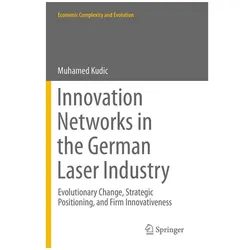 Innovation Networks in the German Laser Industry, Fachbücher von Muhamed Kudic