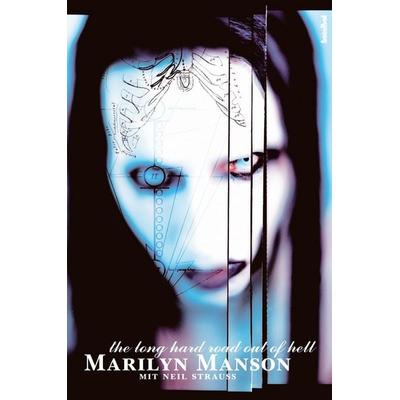 The Long Hard Road Out of Hell, Taschenbuch von Marilyn Manson,Neil Strauss, Hannibal Verlag, 978-3-85445-407-6
