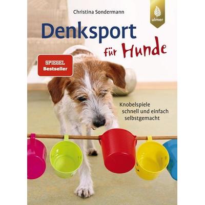 Denksport für Hunde, Taschenbuch von Christina Sondermann, Verlag Eugen Ulmer, 978-3-8001-3346-8