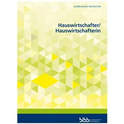Hauswirtschafter und Hauswirtschafterin, Schulbücher von Ulrike Brouer, Dajana Müller, Sabine Kunz, Bundesinstitut für Berufsbildung, Daniela Katz-Raible, Martina Lange, Elvira Werner