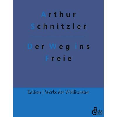 Der Weg ins Freie, Taschenbuch von Arthur Schnitzler, Gröls Verlag, 978-3-9882804-9-7