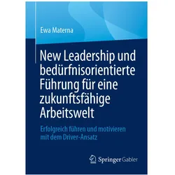 New Leadership und bedürfnisorientierte Führung für eine zukunftsfähige Arbeitswelt, Fachbücher von Ewa Materna