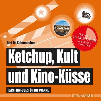 Ketchup, Kult und Kino-Küsse, Taschenbuch von Dirk M. Schumacher, Edition Wannenbuch, 978-3-947409-05-1